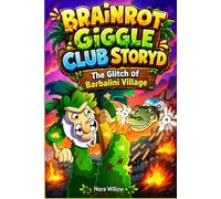 Brainrot Giggle Club Story: The Glitch of Barbalini Village
