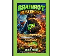 Brainrot Heist Empire: The Definitive Guide to Sneak, Steal, and Score Big in Roblox’s Brainrot World