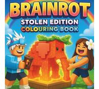 Brainrot Stolen Edition Colouring Book: Perfect Gift For Kids, Teens and Adults