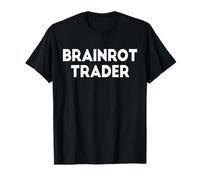 Brainrot Trader Bruh Funny Trending Viral Internet Memes T-Shirt