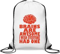 Brains are Awesome Funny Cynic Slogan Gym Sack Casual Drawstring Bag White