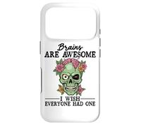 Brains Are Awesome I Wish Everyone Had One Case for iPhone 17 Pro