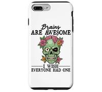 Brains Are Awesome I Wish Everyone Had One Case for iPhone 7 Plus/8 Plus