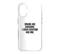 Brains Are Awesome I Wish Everyone Had One Funny Gag Case for iPhone 17