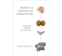 Brains as Engines of Association: An Operating Principle for Nervous Systems