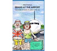 Brains at the Airport: Innocents in search of a place in the sun