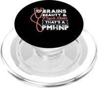 Brains Beauty And Psych Skills That's A Pmhnp Psych Nurse PopSockets PopGrip for MagSafe