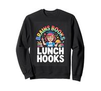 Brains Books And Lunch Hooks Funny School Teacher Sweatshirt