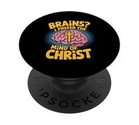 Brains I Prefer The Mind Of Christ Christian Quote PopSockets Adhesive PopGrip