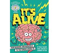 Brains On! Presents...It's Alive: From Neurons and Narwhals to the Fungus Among Us
