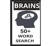 BRAINS: Puzzles for the Brilliant Mind | Sharpen Your Synapses |Mental Gymnastics for All Ages |A Workout for Your Gray Matter |Think Fast, Search Smart