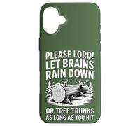 Brains Rain Down Or Tree Hit Funny Saying Case for iPhone 16 Plus