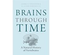 Brains Through Time: A Natural History of Vertebrates