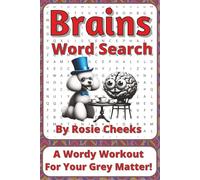 Brains Word Search Puzzle Book: Word Searches with Easy to Read Print about Memory, Focus, Logic and More | 6 x 9 inches, 111 pages | 50+ ... Sharky Presents: Life Series by Rosie Cheeks)