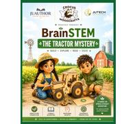 BrainSTEM: The Tractor Mystery: An Agriculture Adventure with STEM Challenges, Hands-On Learning and Discovery Activities (BrainSTEM Explorers)