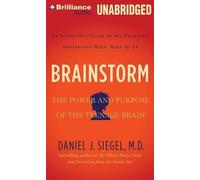[(Brainstorm: The Power and Purpose of the Teenage Brain)] [Author: Daniel J Siegel] published on (January, 2014)