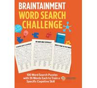 Braintainment Word Search Challenge: 100 Themed Puzzles to Train Your Brain One Skill at a Time: A Unique Brain Workout with 100 Cognitive Skill-Based ... Logic & More (Word Search - Mind Games)