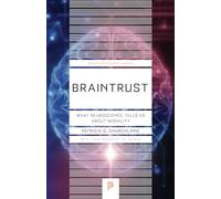 Braintrust - What Neuroscience Tells Us about Morality: 57 (Princeton Science Library)
