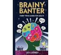 Brainy Banter: Funny Trivia Games for Adults