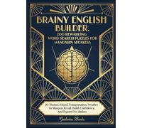 Brainy English Builder: 200 Rewarding Word Search Puzzles For Mandarin Speakers: 20 Themes: School, Transportation, Weather To Sharpen Recall, Build Confidence, And Expand Vocabulary.