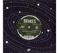 Brakes - Dont Take Me To Space [7" VINYL]