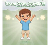 Bram Goes Outside!: A Bram's World Read & Play Book