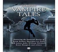 Bram Stoker Classic Vampire Tales Paperback Book Bram Stoker Multicolor