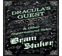 Bram Stoker Dracula's Guest & Other Supernatural Tales Paperback Book Bram Stoker Multicolor