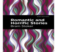 Bram Stoker Romantic & Horrific Stories Paperback Book Bram Stoker Multicolor