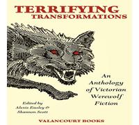 Bram Stoker Terrifying Transformations: An Anthology of Victorian Werewolf Bram Stoker Multicolor