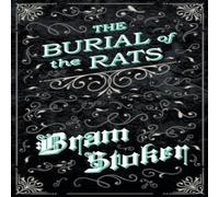 Bram Stoker The Burial of the Rats Paperback Book Bram Stoker Multicolor