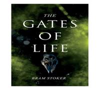 Bram Stoker The Gates of Life Paperback Book Bram Stoker Multicolor