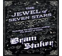 Bram Stoker The Jewel of Seven Stars - Including the alternative ending: The Bram Stoker Multicolor