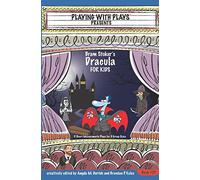 Bram Stoker's Dracula for Kids: 3 Short Melodramatic Plays for 3 Group Sizes: 27 (Playing With Plays)