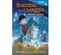 Bramble and Maggie: Spooky Season (Candlewick Sparks)