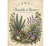 Bramble & Bloom: A Garden Witch's Year of Magic - Daily Planner with Moon Phases, Crystals, Herbs & Blank Monthly Calendars | Cottagecore Witchy Journal with 372 Daily Notes Pages