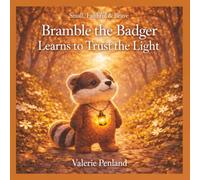 Bramble the Badger Learns to Trust the Light