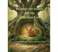Bramble the Rabbit and the Guardian Tree (Fairies of Tree Nation Bedtime Stories)
