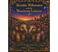 Bramble, Willowmere and the Wandering Lanterns (Mavis Picture Book Series)