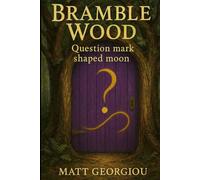 Bramble Wood: Question Mark Shaped Moon