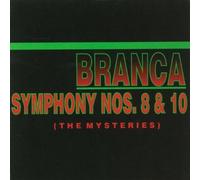 Branca, Glenn - Symphony #8 & #10 The Mysteries by Branca, Glenn (2010) Audio CD