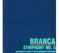 Branca, Glenn - Symphony No. 5