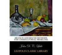 Branch and bound methods for combinatorial problems