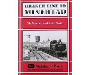 Branch Line to Minehead: Preservation Perfection
