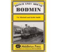 Branch Lines Around Bodmin (Branch Lines S.)