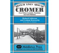 Branch Lines Around Cromer (Branch Lines S.)