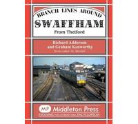 Branch Lines Around Swaffham : From Thetford