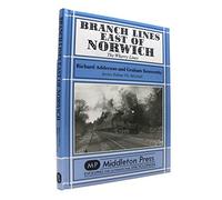 Branch Lines East of Norwich: The Wherry Lines