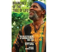 Branches of the Tree of Life: The Collected Poems of Abiodun Oyewole, 1969-2013