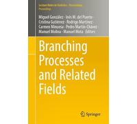 Branching Processes and Related Fields (Lecture Notes in Statistics)